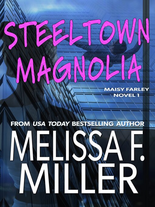 Title details for Steeltown Magnolia by Melissa F. Miller - Available